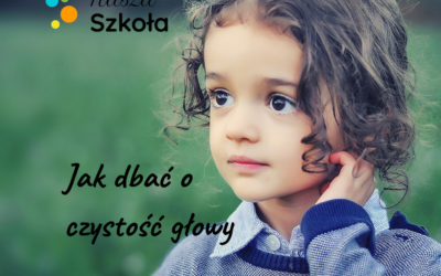 Jak dbać o&nbsp;czystość głowy
